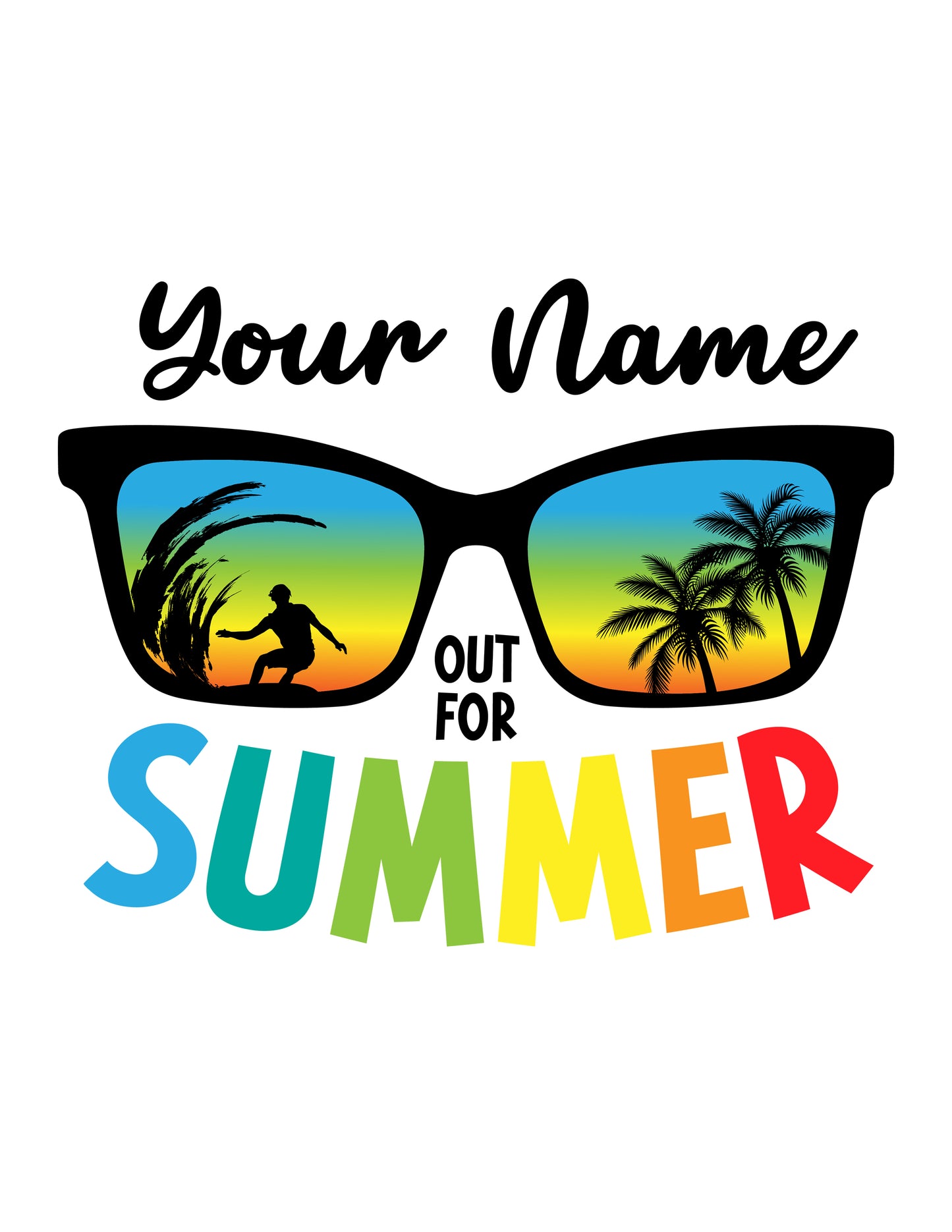 Your Name Out For Summer Customizable Shirt