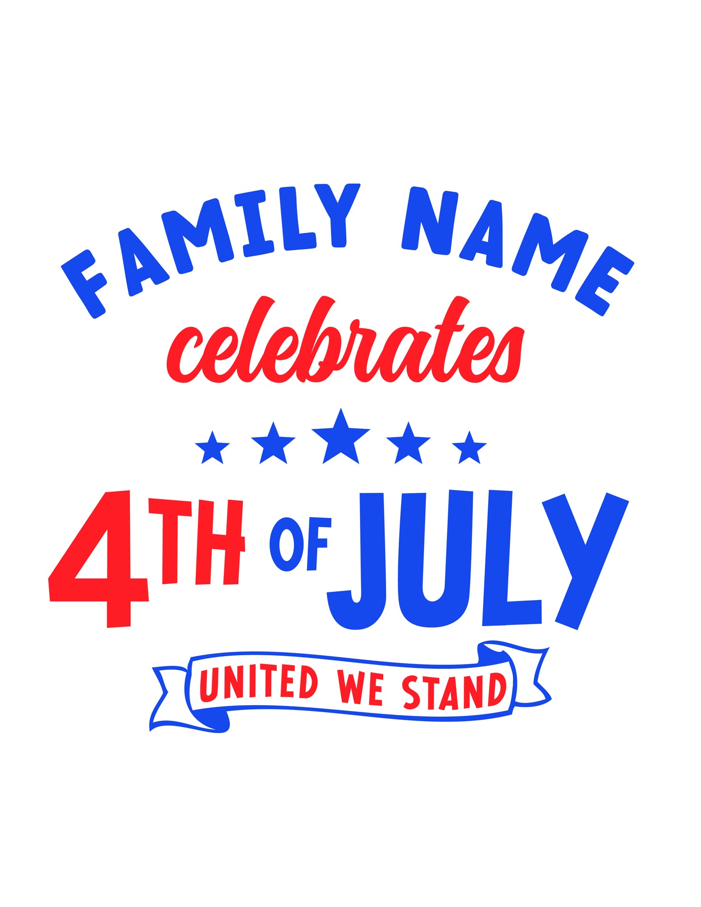 Family Name Celebrates 4th of July Customizable Shirt