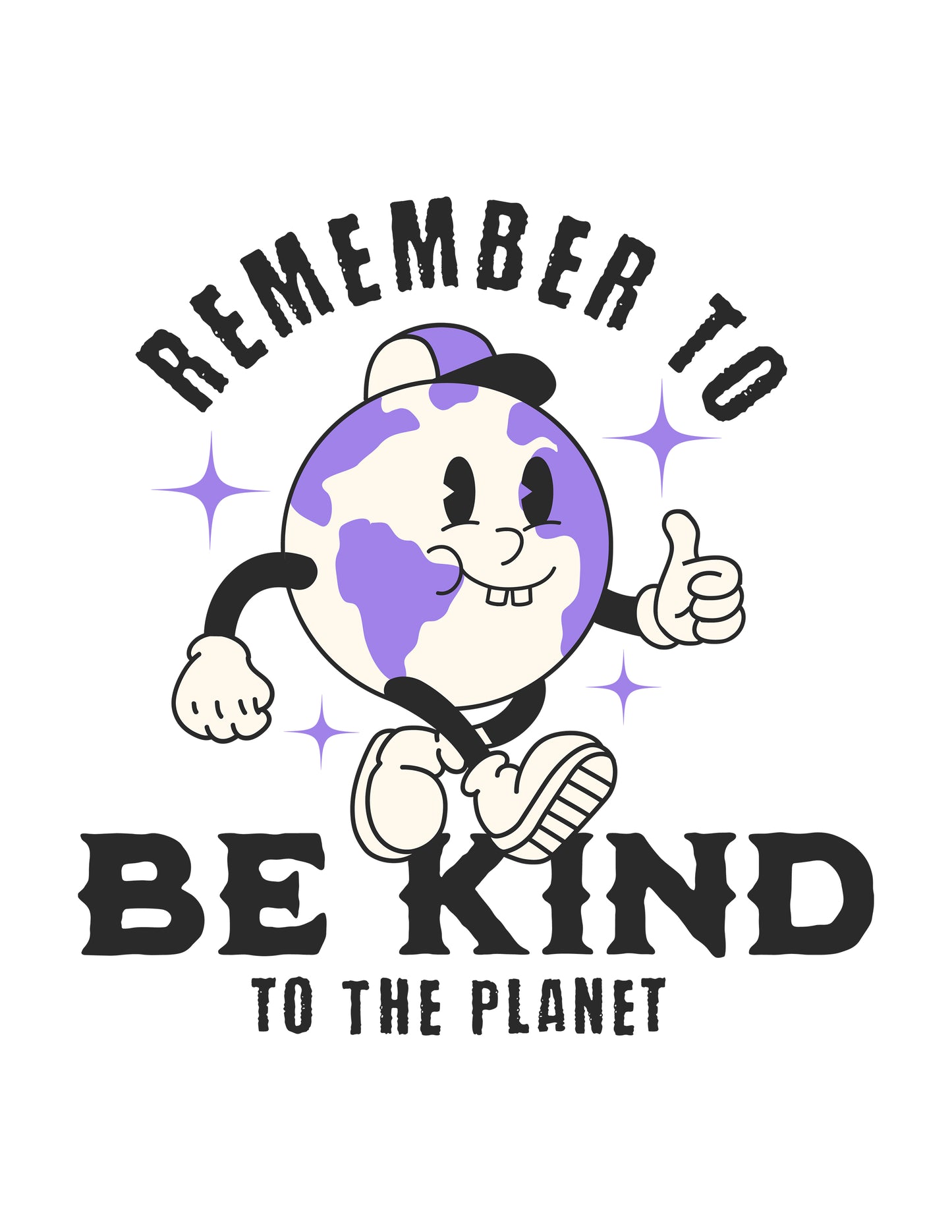 Remember To Be Kind To The Planet