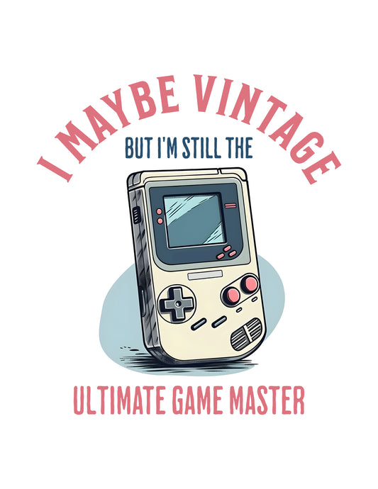I Maybe Vintage But I'm Still the Ultimate Game Master