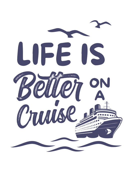 Life is Better on a Cruise