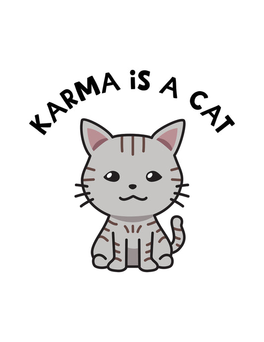 Karma is A Cat