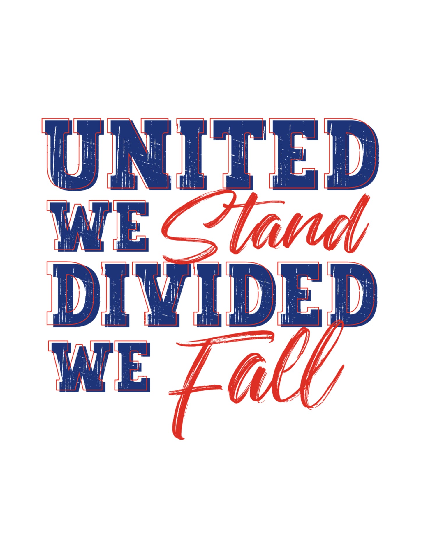 United We Stand, Divided We Fall