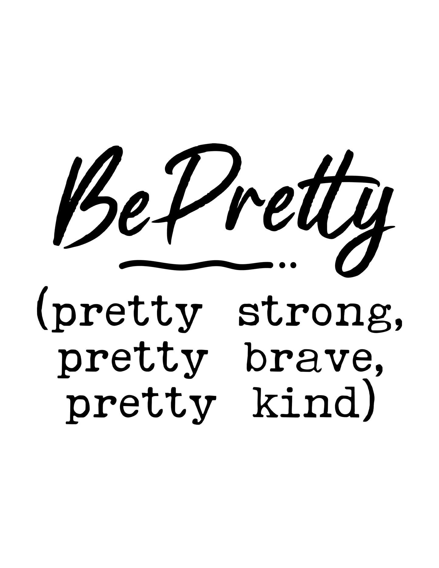 Be Pretty