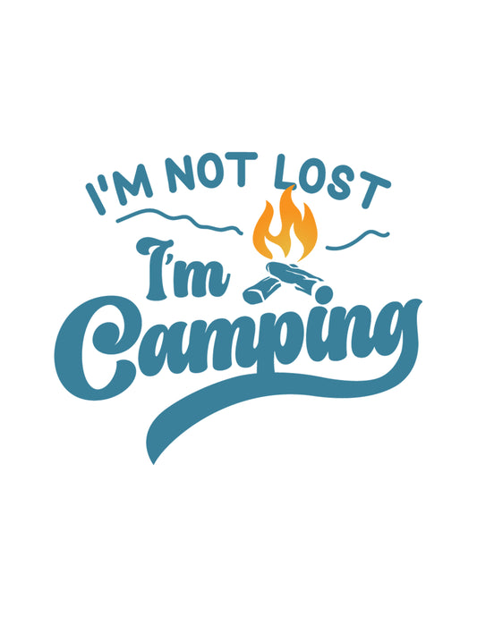 I'm Not Lost, I'm Camping