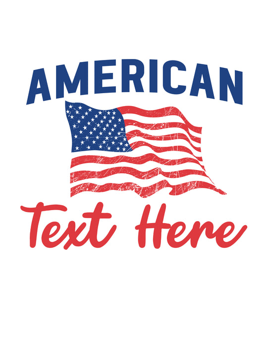 American Text Here Customizable Shirt