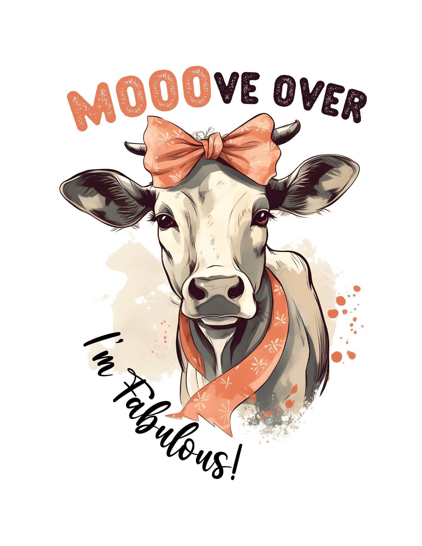 Mooove Over, I'm Fabulous!