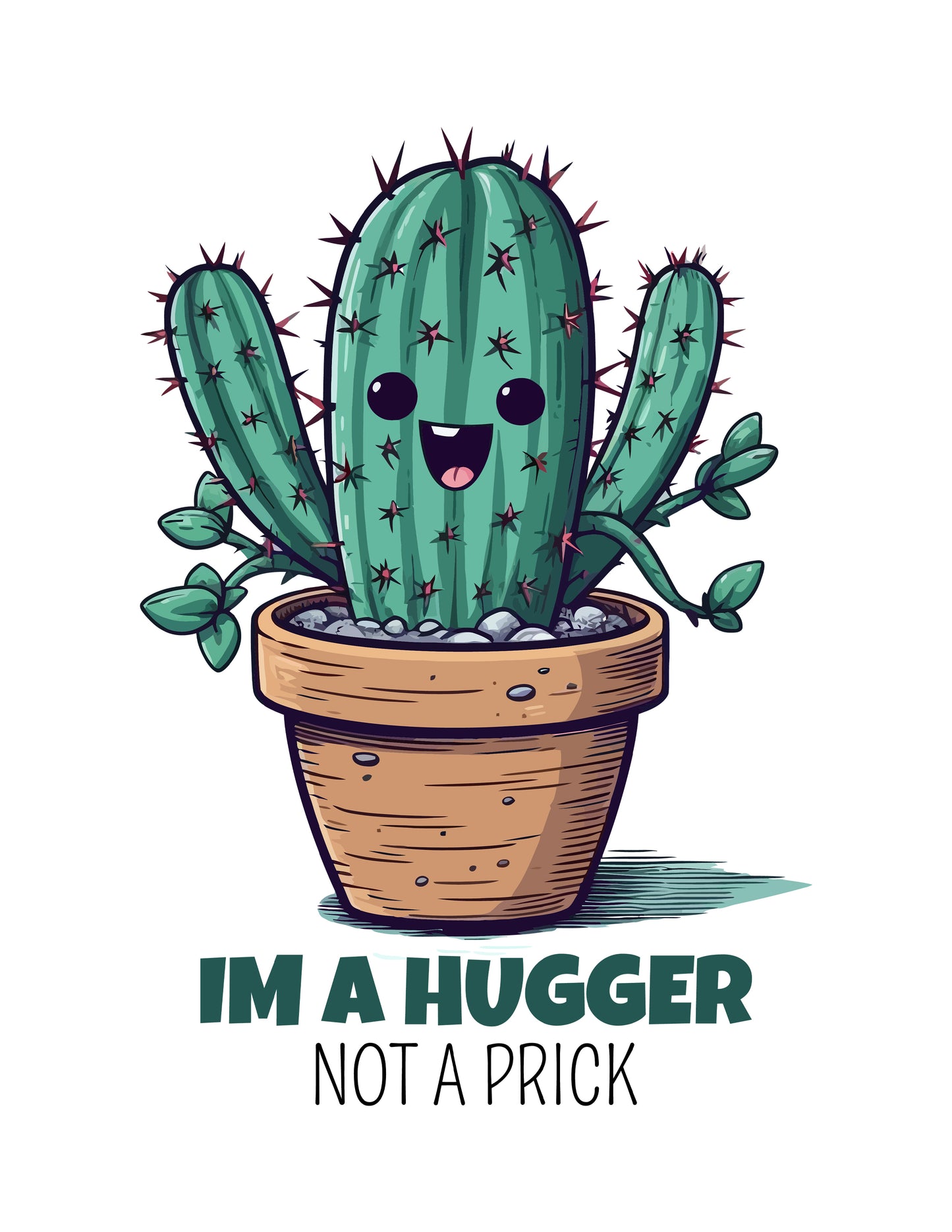 I'm A Hugger Not A Prick