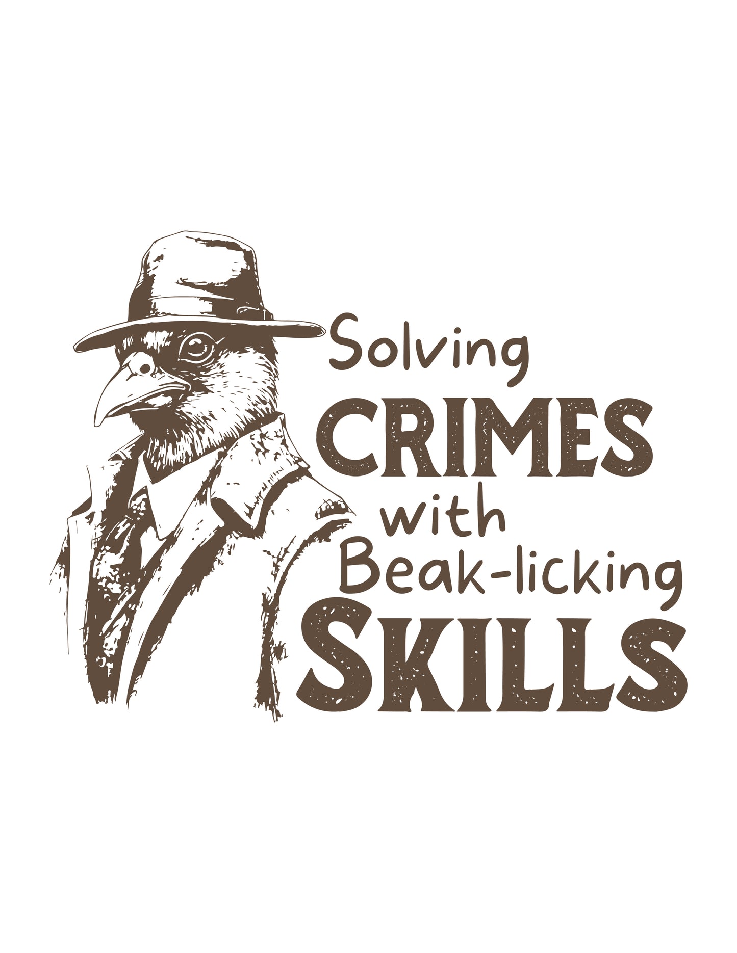 Solving Crimes with Beak-Licking Skills