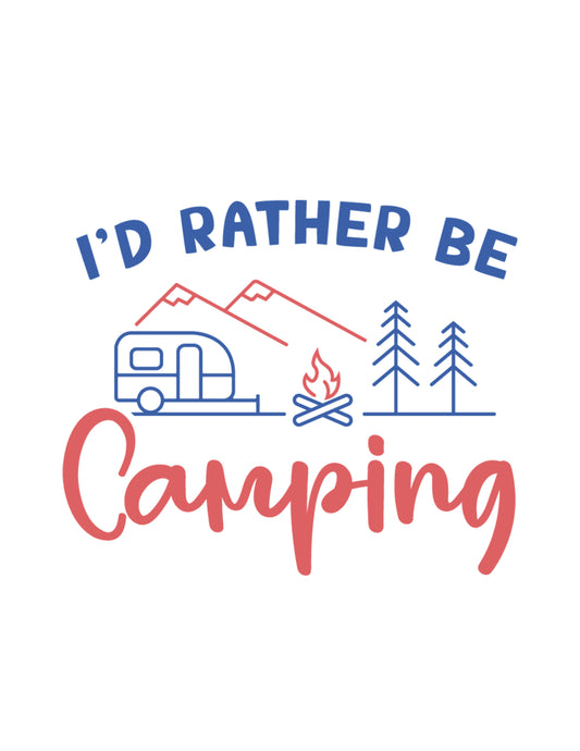 I'd Rather Be Camping