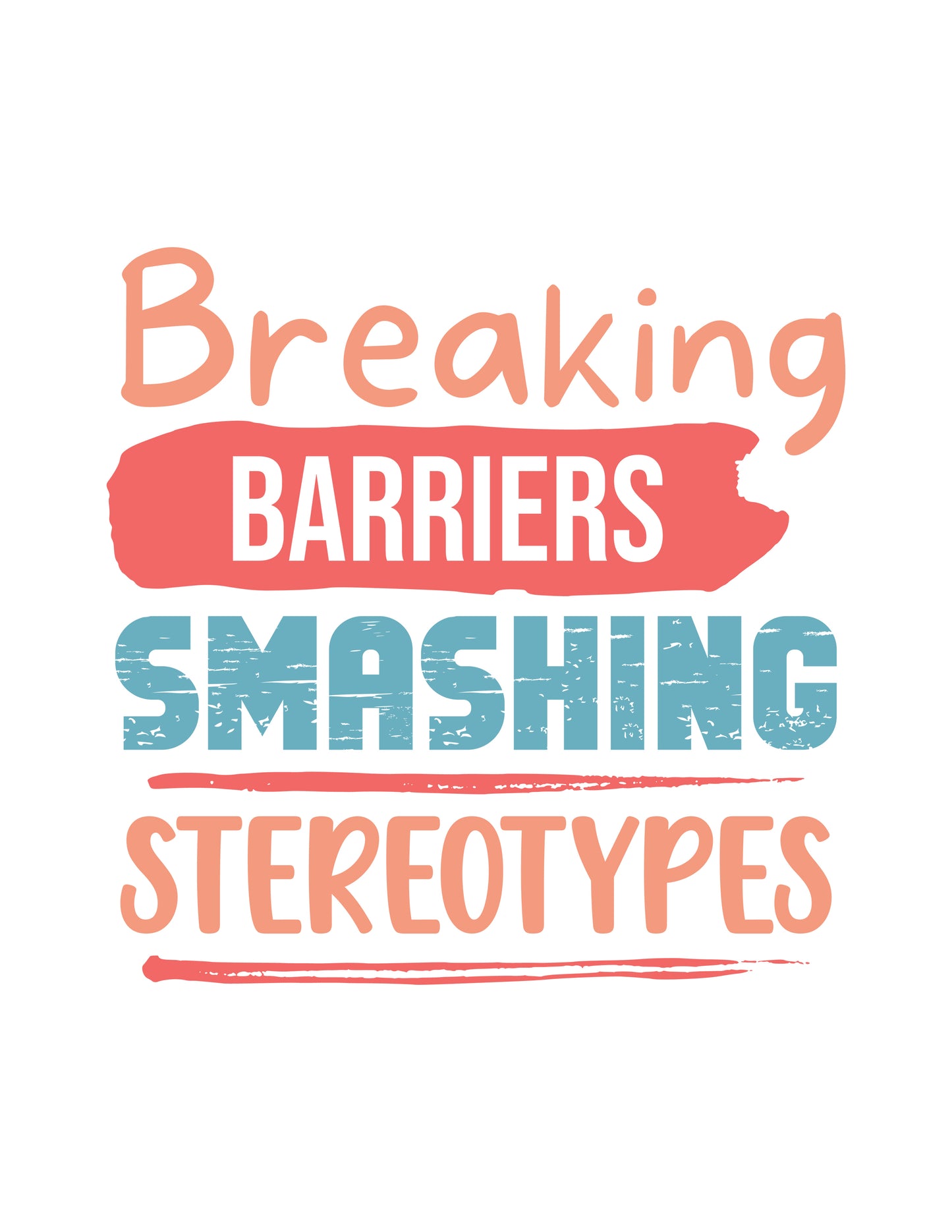 Breaking Barriers Smashing Stereotypes