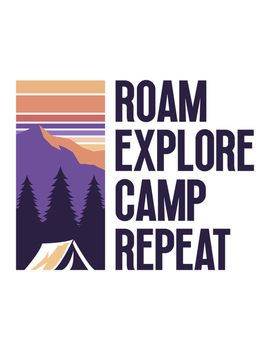 Roam Explore Camp Repeat