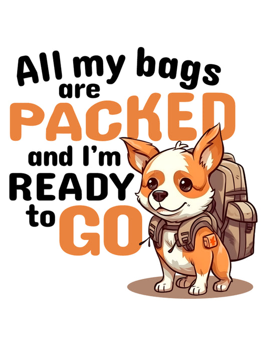 All My Bags Are Packed And I'm Ready To Go