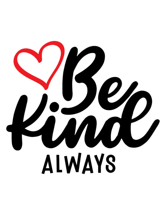 Be Kind Always