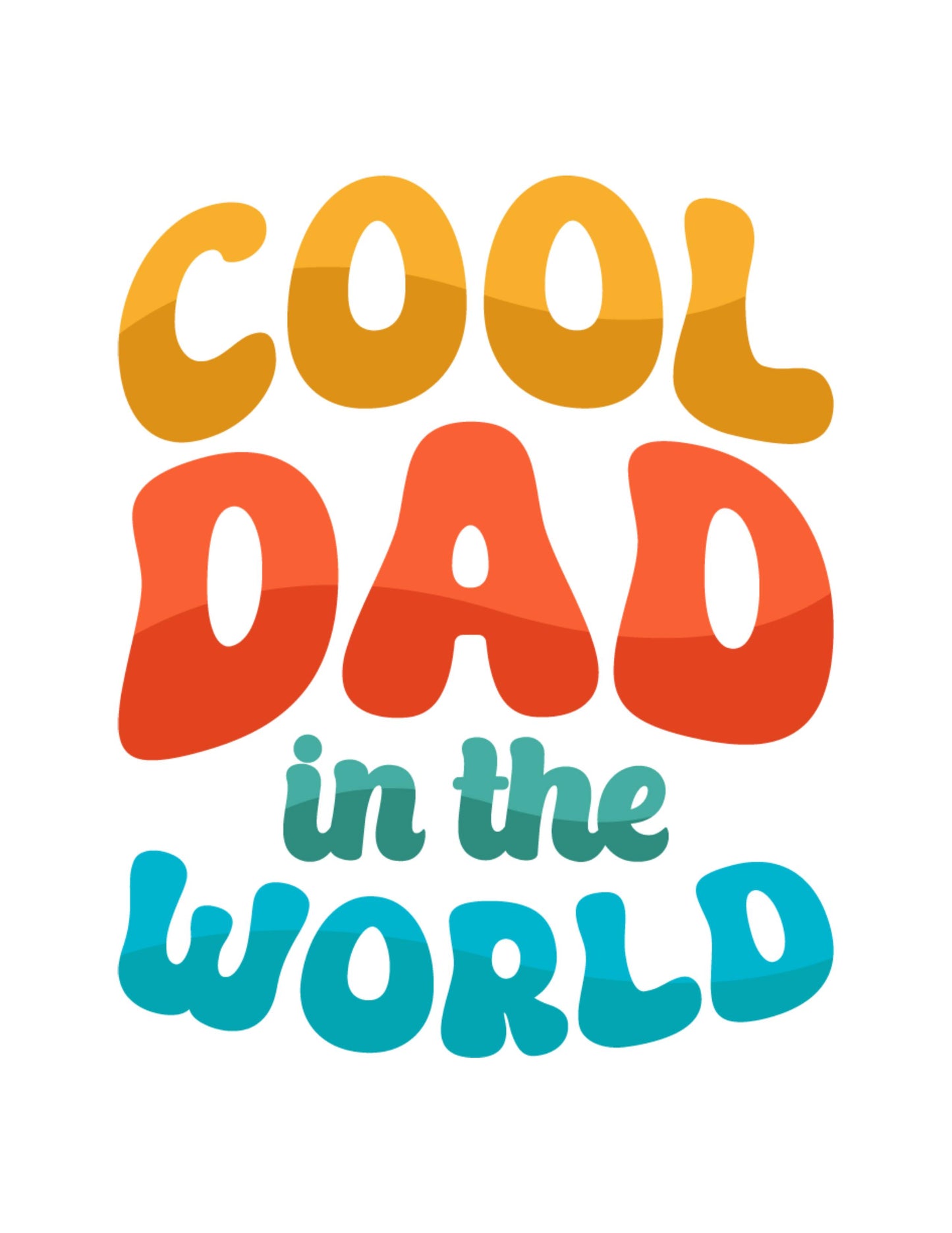 Cool Dad In The World