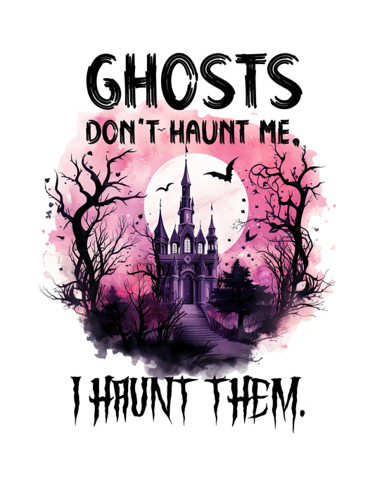 Ghosts Don't Haunt Me