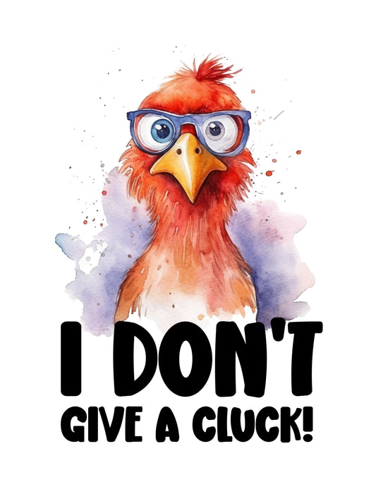 I Don't Give A Cluck