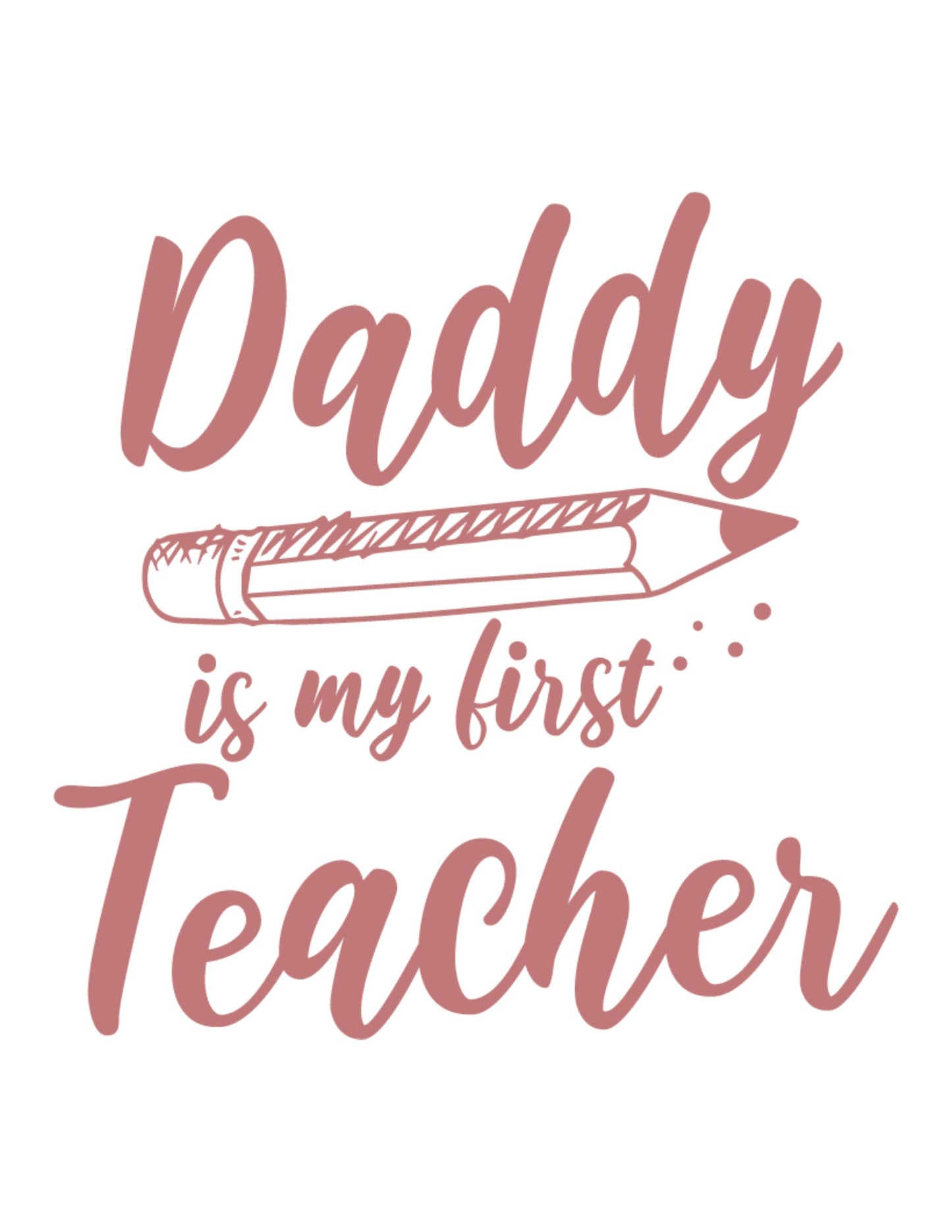 Daddy Is My First Teacher