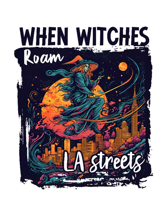 When Witches Roam LA Streets
